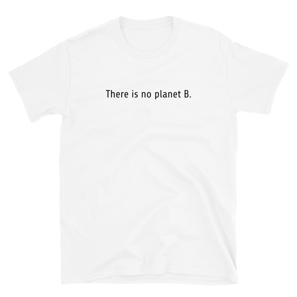 There is no planet B t-paita