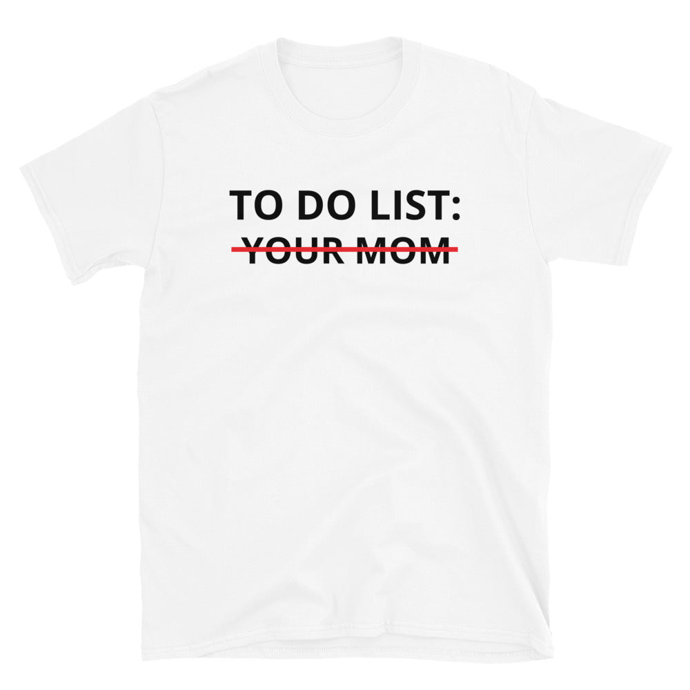 Do do list - Your Mom t-paita