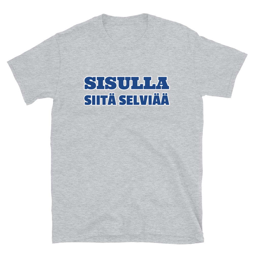 Sisulla siitä selviää t-paita