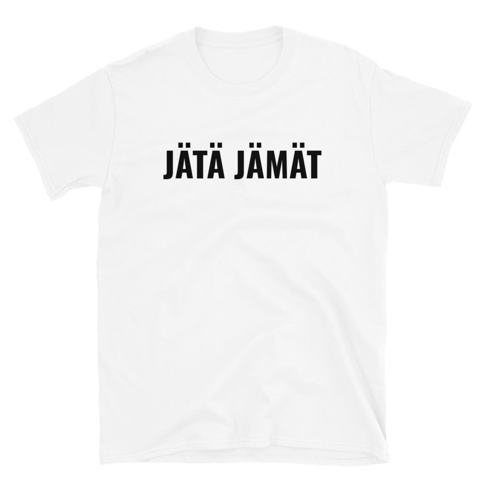 Jätä jämät t-paita