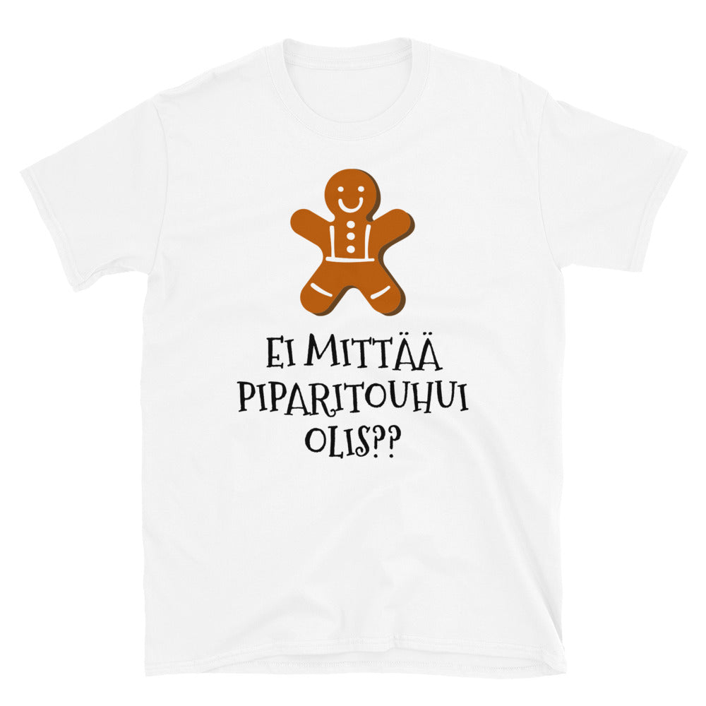 Ei mittää piparitouhui olis t-paita