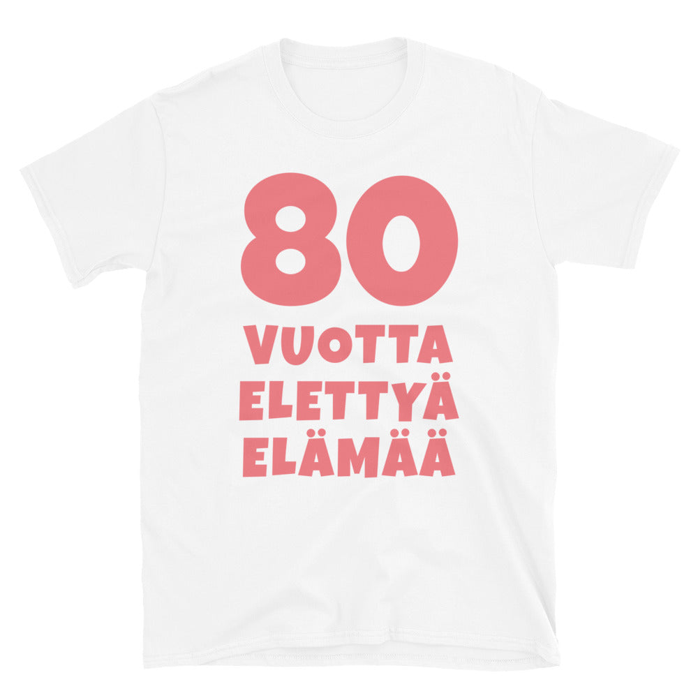 80 vuotta elettyä elämää t-paita