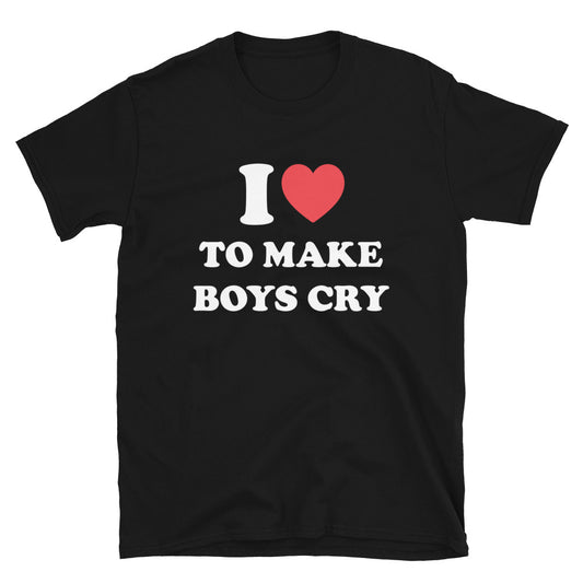 I ❤️ To Make Boys Cry t-paita