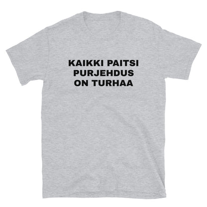Kaikki paitsi purjehdus on turhaa t-paita