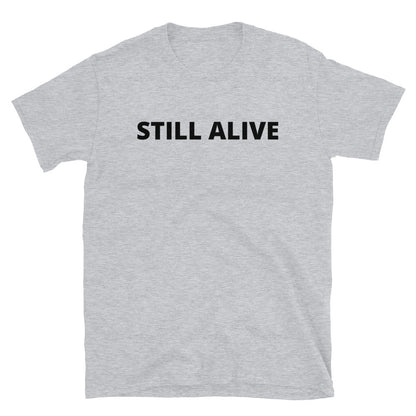 Still alive t-paita