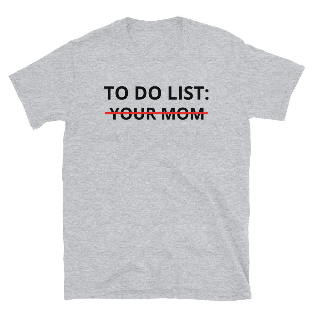 Do do list - Your Mom t-paita
