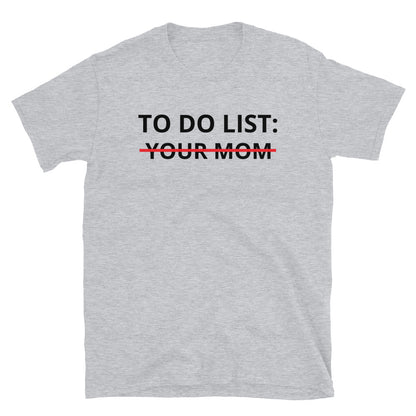 Do do list - Your Mom t-paita