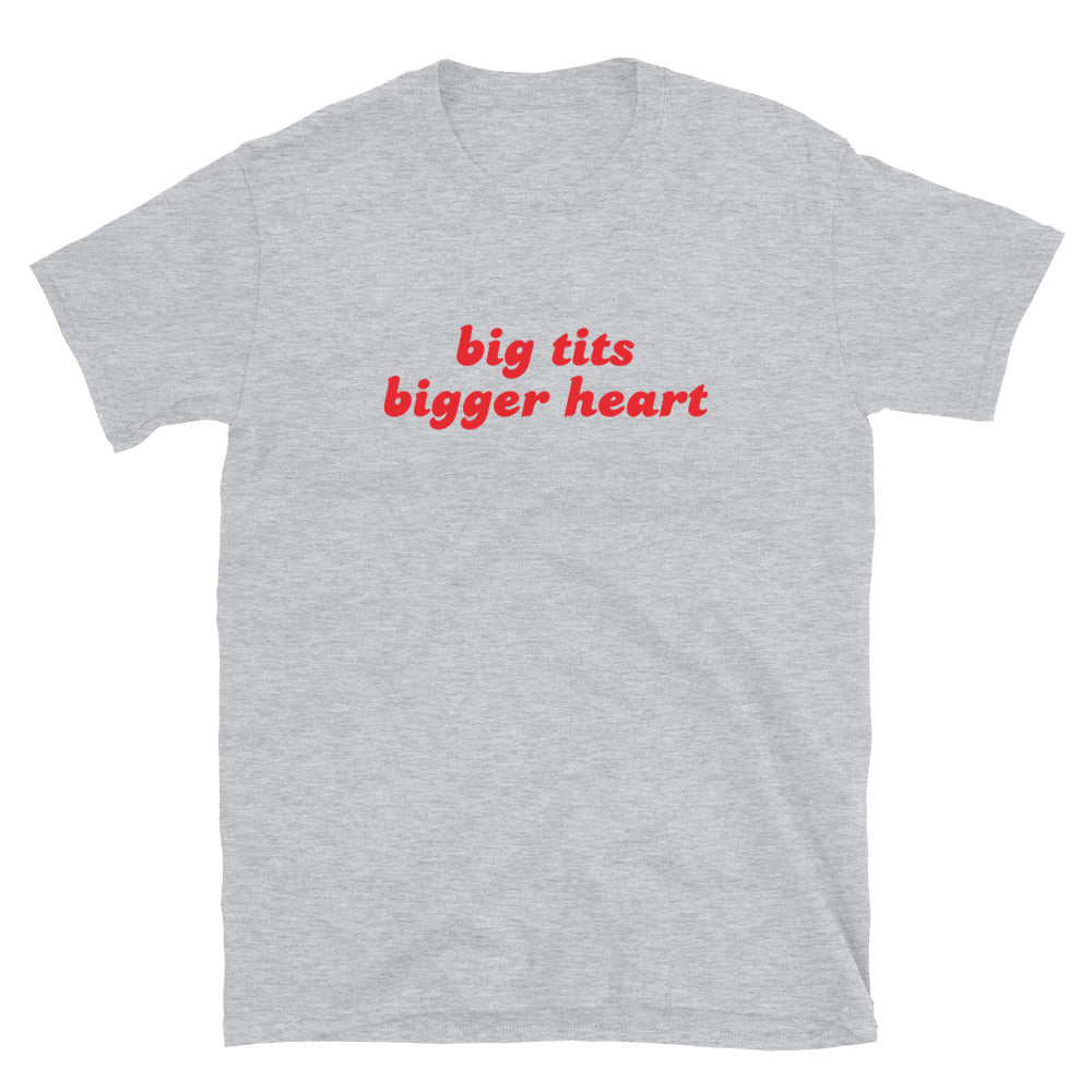 Big tits bigger heart t-paita
