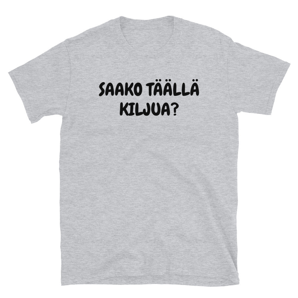 Saako täällä kiljua t-paita