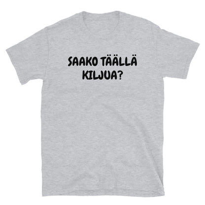 Saako täällä kiljua t-paita