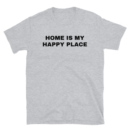 Home is my happy place t-paita