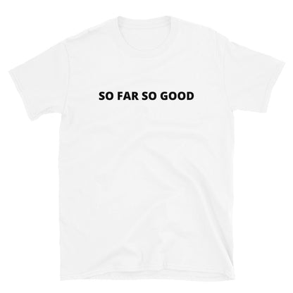 So Far So Good t-paita