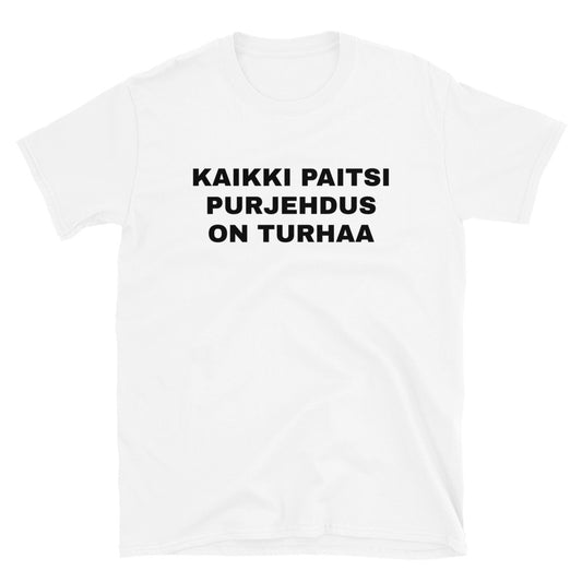 Kaikki paitsi purjehdus on turhaa t-paita
