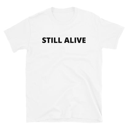 Still alive t-paita