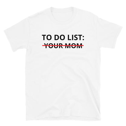 Do do list - Your Mom t-paita