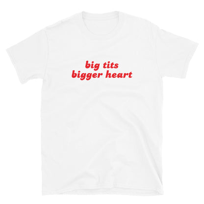 Big tits bigger heart t-paita
