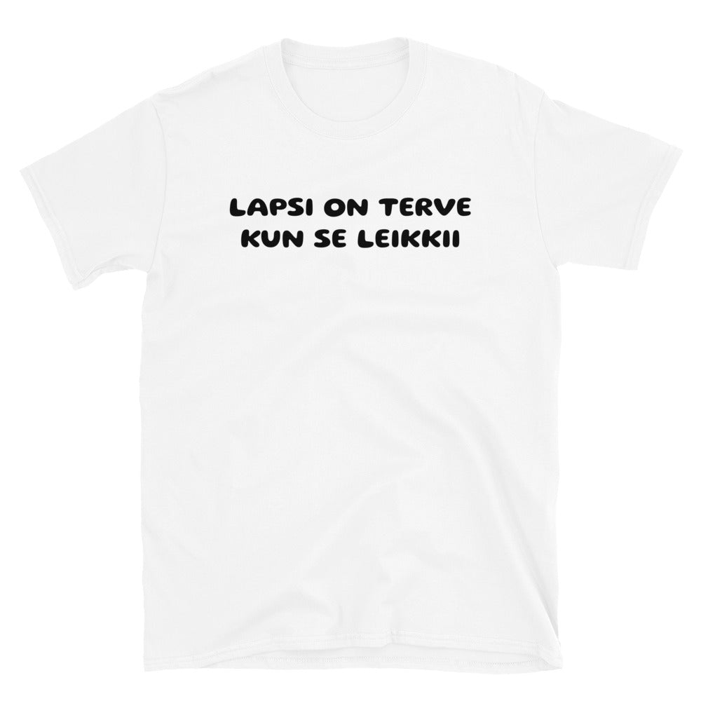 Lapsi on terve kun se leikkii t-paita