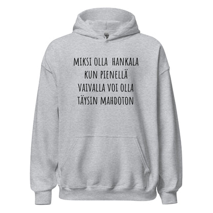 Miksi olla hankala huppari
