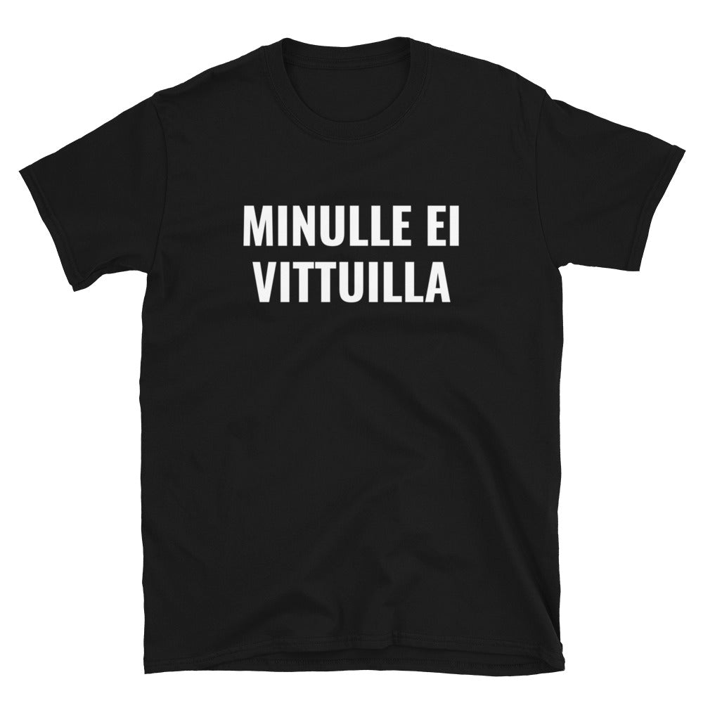 Minulle ei vittuilla t-paita