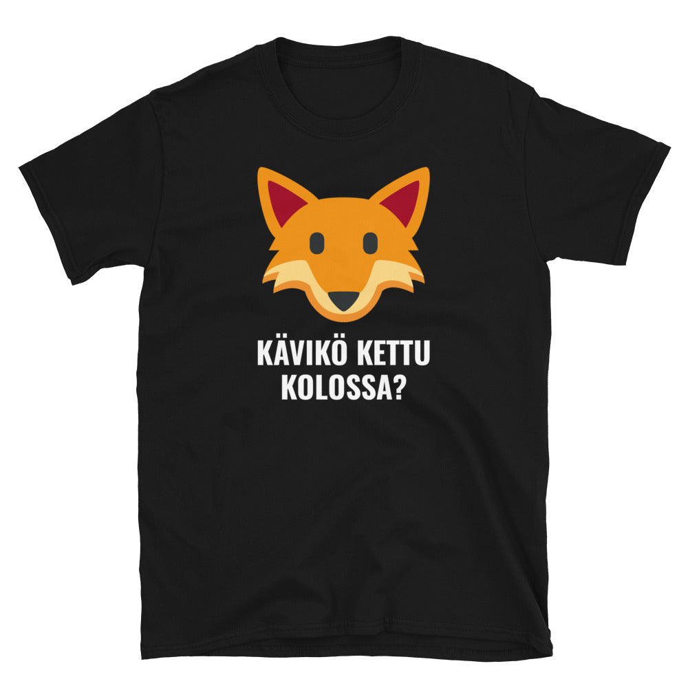 Kävikö kettu kolossa  t-paita