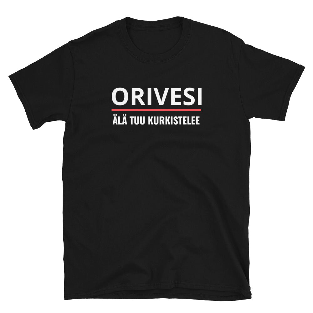 Orivesi - Älä tuu kurkistelee t-paita