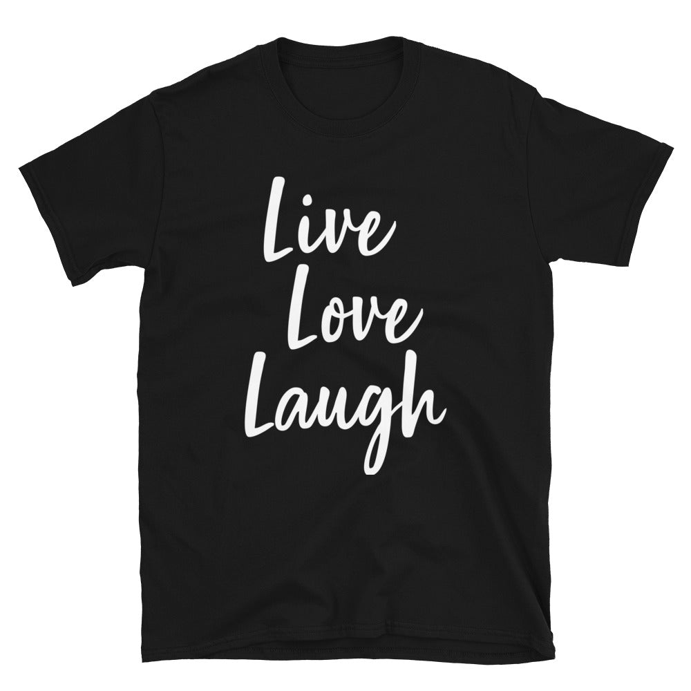 Live Love Laugh t-paita