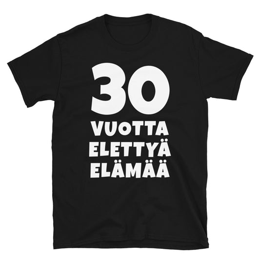 30 vuotta elettyä elämää t-paita