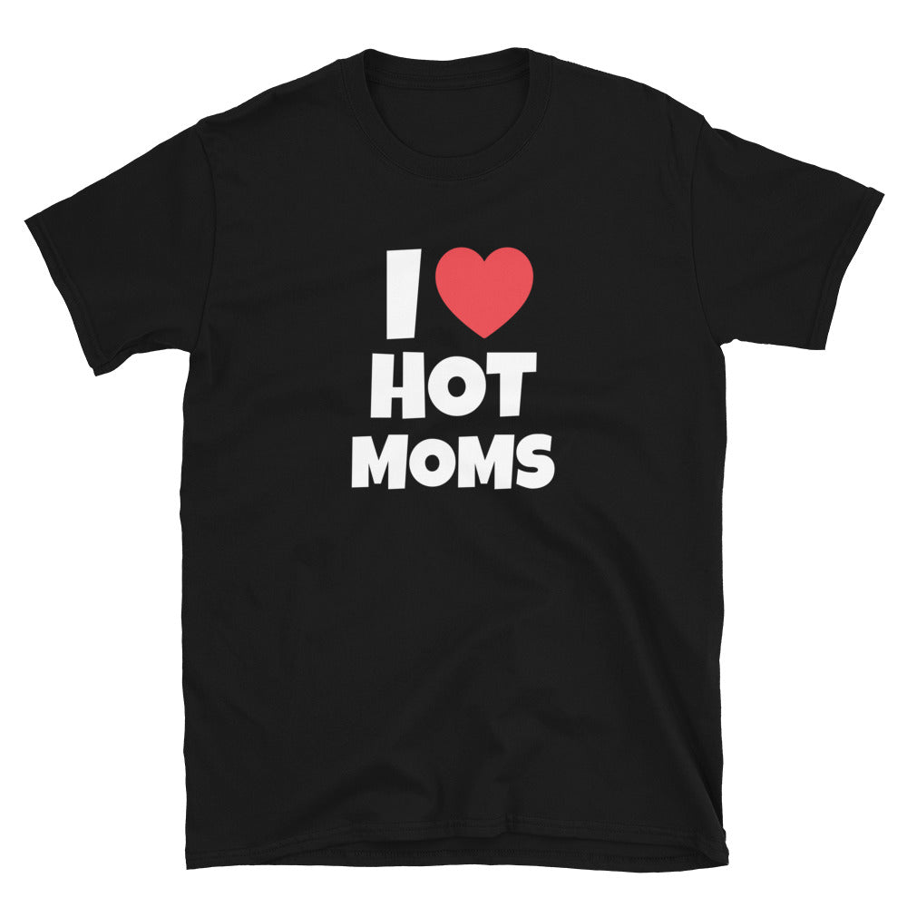 I ❤️ Hot Moms t-paita