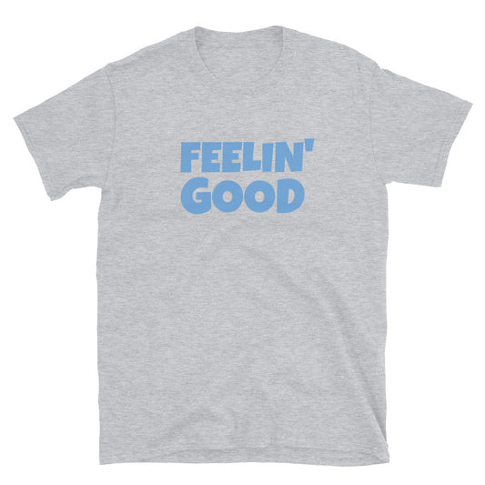 Feelin' Good t-paita
