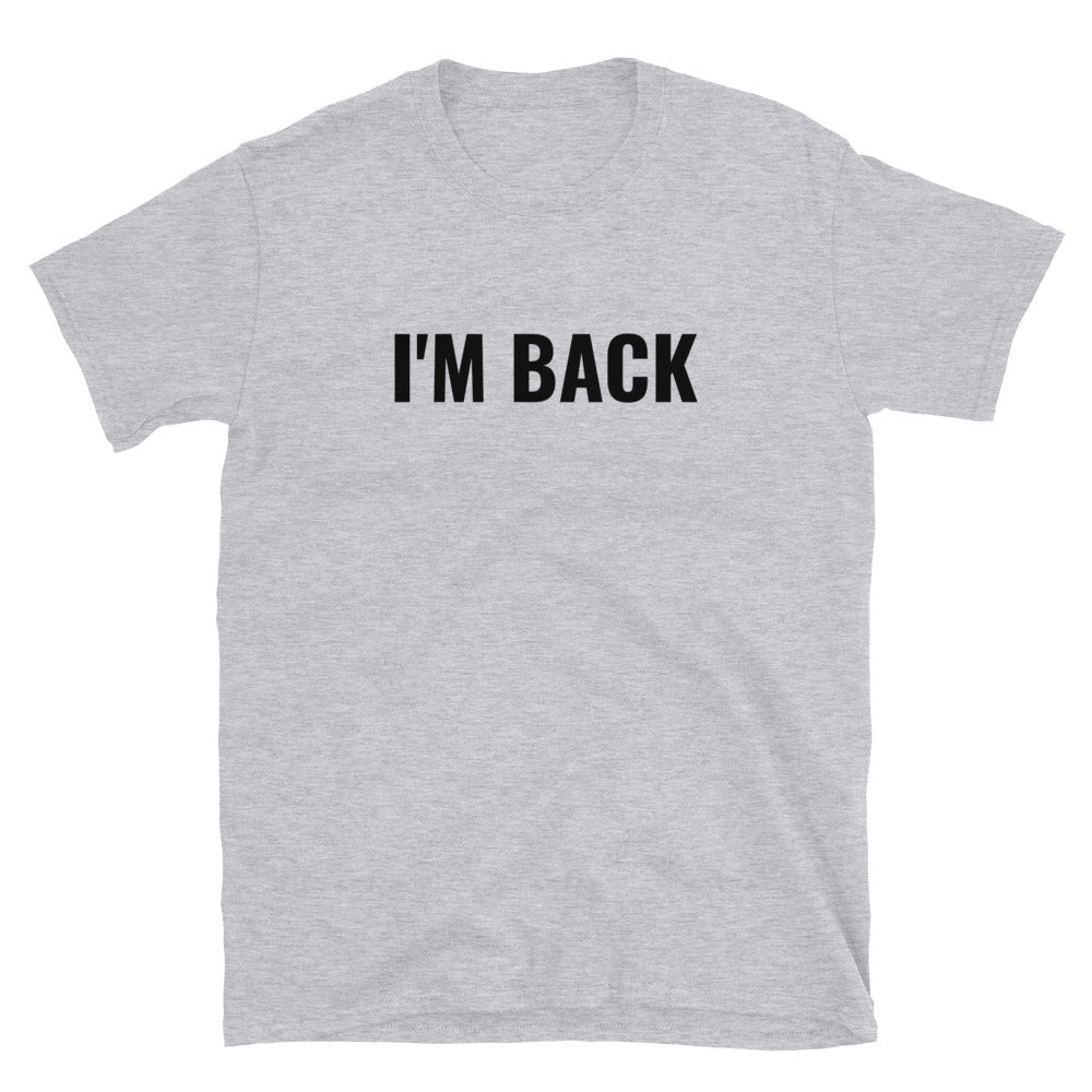 I'm Back - Olen Selkä t-paita