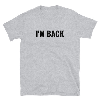 I'm Back - Olen Selkä t-paita