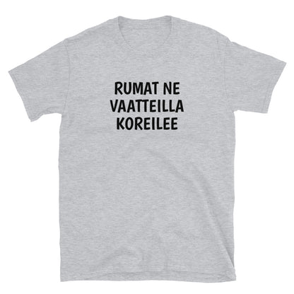 Rumat ne vaatteilla koreilee t-paita