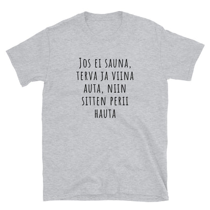 Jos ei sauna terva ja viina auta t-paita