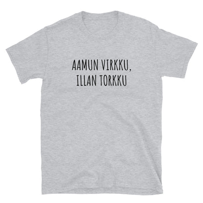 Aamun virkku illan torkku t-paita
