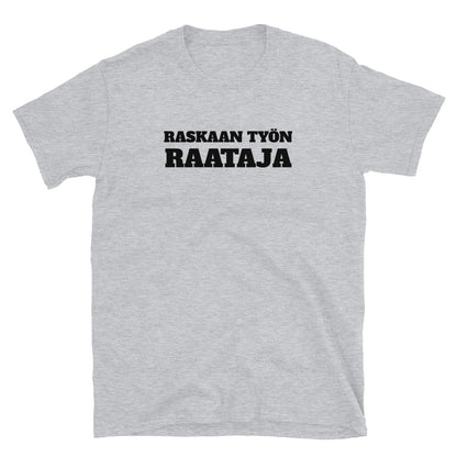 Raskaan työn raataja t-paita