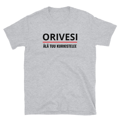 Orivesi - Älä tuu kurkistelee t-paita