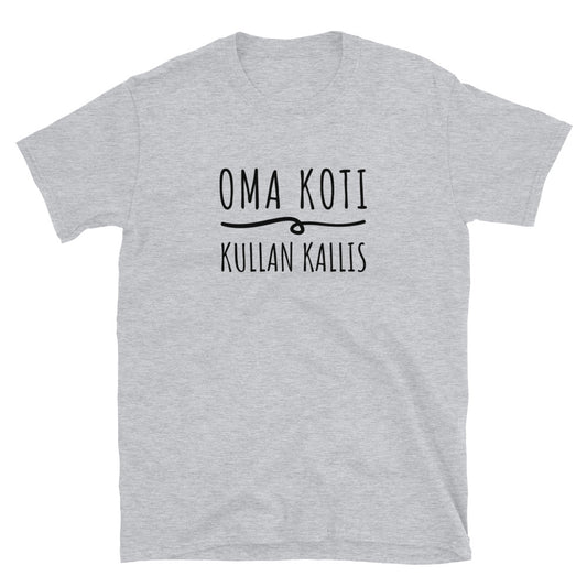 Oma koti kullan kallis t-paita