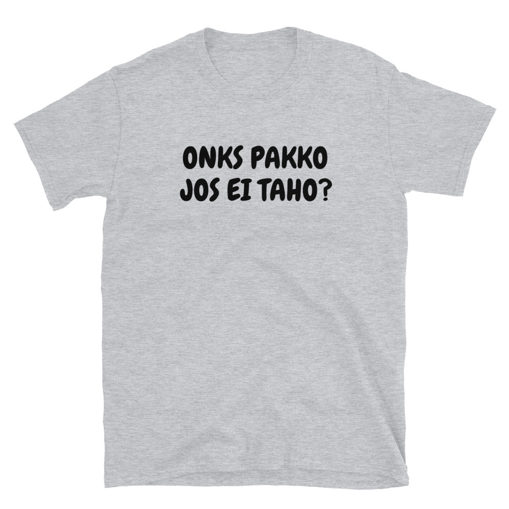 Onks pakko jos ei taho t-paita