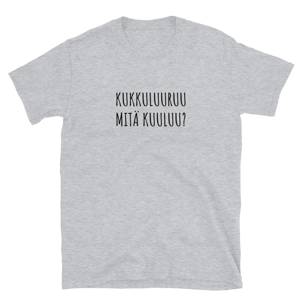 Kukkuluuruu mitä kuuluu t-paita