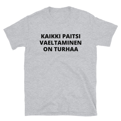 Kaikki paitsi vaeltaminen on turhaa t-paita