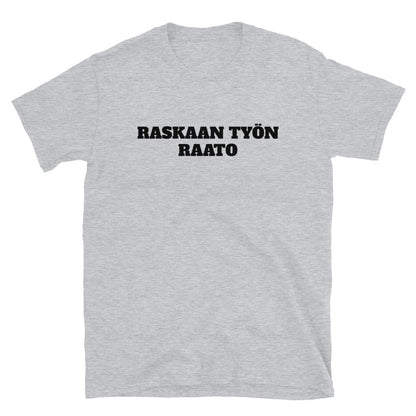 Raskaan työn raato t-paita
