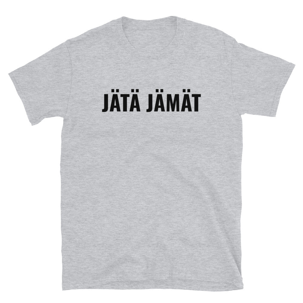 Jätä jämät t-paita