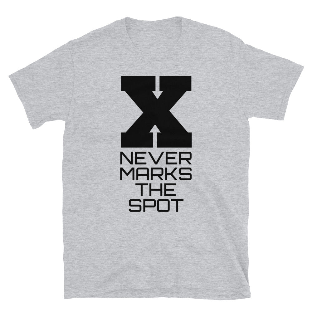 X never marks the spot t-paita