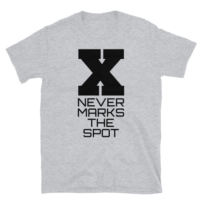X never marks the spot t-paita