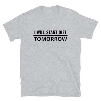 I will start diet tomorrow t-paita