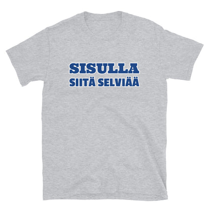 Sisulla siitä selviää t-paita