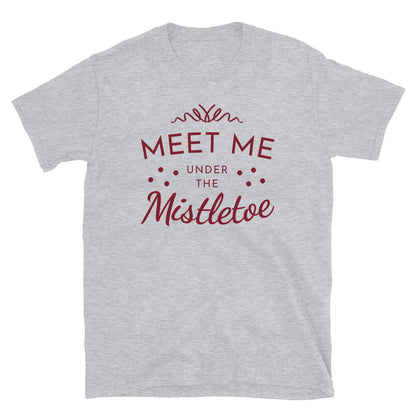 Meet Me Under the Mistletoe t-paita