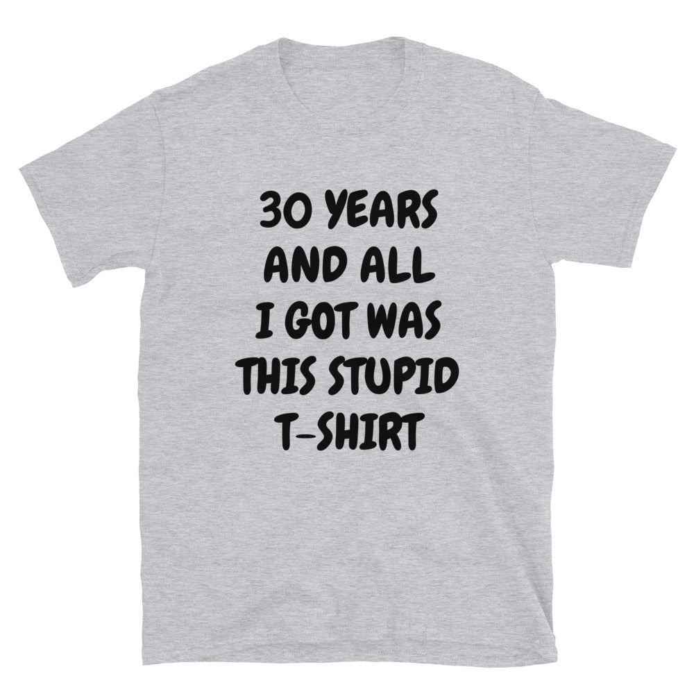 30 years and all I got t-paita