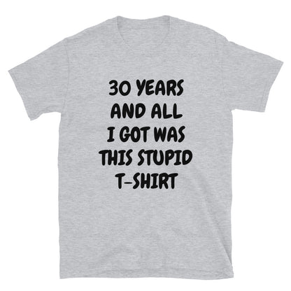 30 years and all I got t-paita
