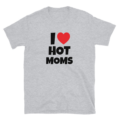 I ❤️ Hot Moms t-paita